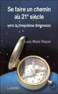 Se faire un chemin au XXIe siècle vers la cinquième dimension