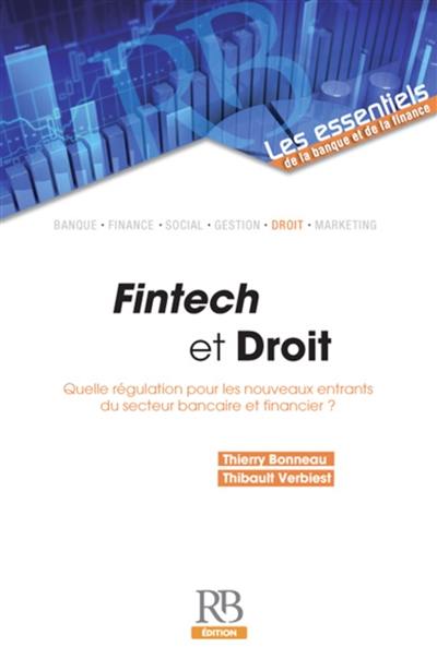 Fintech et droit : quelle régulation pour les nouveaux entrants du secteur bancaire et financier ?