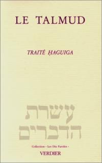 Le Talmud : traité Haguiga