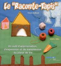 Le raconte-tapis : un outil d'appropriation, d'expression et de transmission du plaisir de lire, Segpa-Erea