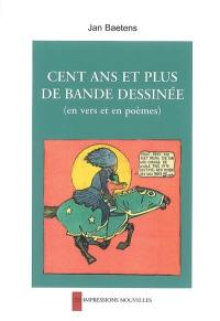 Cent ans et plus de bande dessinée : en vers et en poèmes