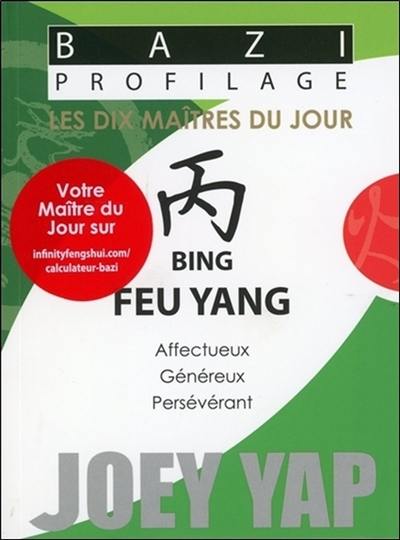 Les dix maîtres du jour. Bing feu yang : affectueux, généreux, persévérant