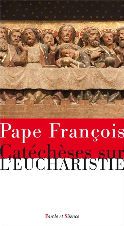 Catéchèses sur l'eucharistie