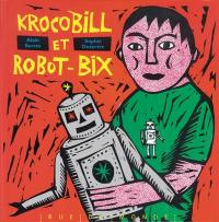 Krocobill et Robot-Bix