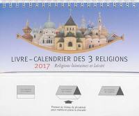 Livre-calendrier des 3 religions 2017 : religions lointaines et laïcité