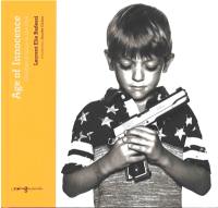 Age of innocence : children & guns in the USA