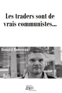 Les traders sont de vrais communistes...