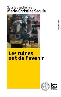 Les ruines ont de l'avenir : pour une déconstruction et reconstruction épistémologiques