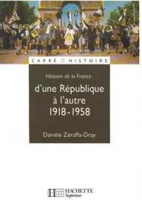 Histoire de la France. Vol. 3. D'une République à l'autre : 1918-1958