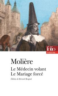 Le médecin volant. Le mariage forcé