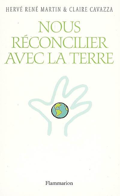 Nous réconcilier avec la Terre