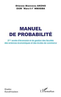 Manuel de probabilité : 2e année d'économie et de gestion des facultés des sciences économiques et des écoles de commerce