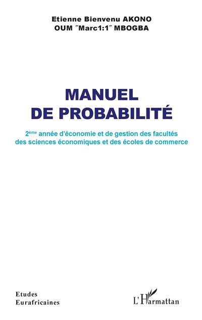 Manuel de probabilité : 2e année d'économie et de gestion des facultés des sciences économiques et des écoles de commerce