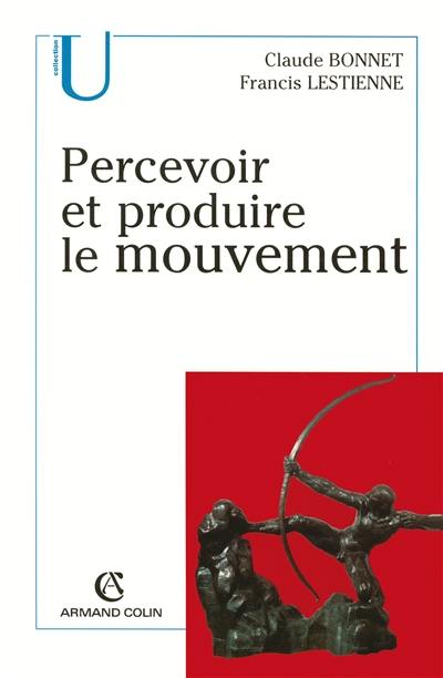 Percevoir et produire le mouvement