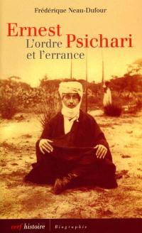 Ernest Psichari : l'ordre et l'errance