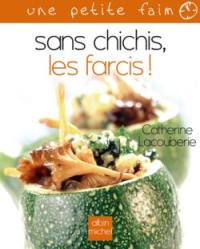 Sans chichis, les farcis !