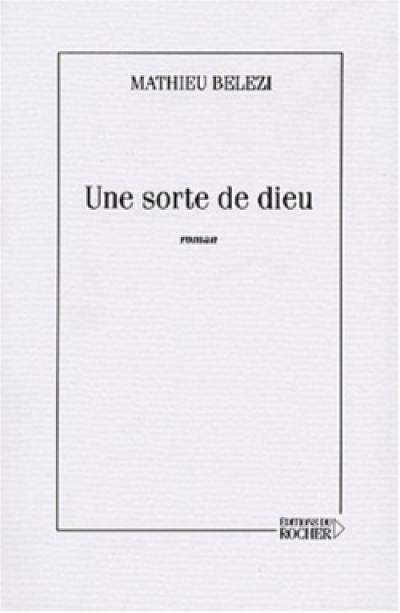 Une sorte de dieu