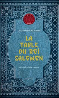 Corps royal des quêteurs. Vol. 1. La table du roi Salomon