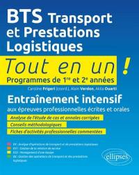 BTS transport et prestations logistiques : programmes de 1re et 2e années : entraînement intensif aux épreuves professionnelles écrites et orales