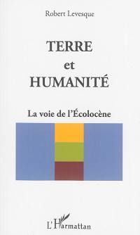 Terre et humanité : la voie de l'écolocène