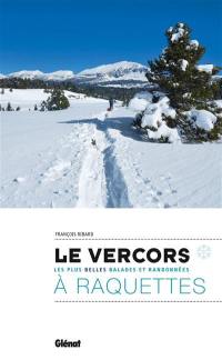 Le Vercors à raquettes : les plus belles balades et randonnées