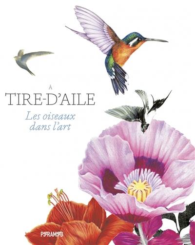 A tire-d'aile : les oiseaux dans l'art