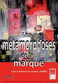 Les métamorphoses de la marque