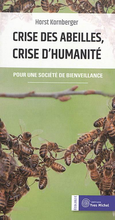 Crise des abeilles, crise d'humanité : pour une société de bienveillance