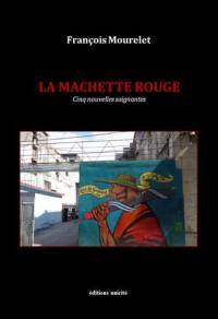 La machette rouge : cinq nouvelles saignantes