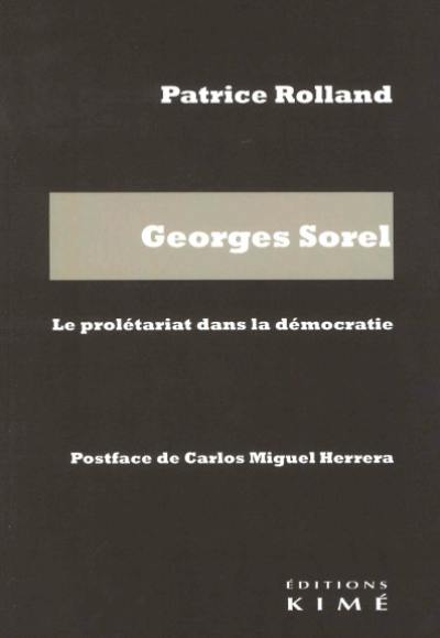 Georges Sorel : le prolétariat dans la démocratie