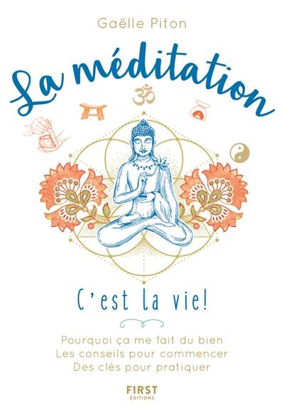 La méditation, c'est la vie !