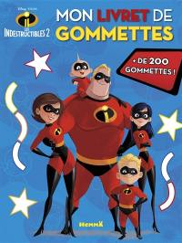 Les Indestructibles 2 : mon livret de gommettes