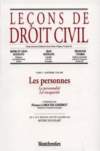 Leçons de droit civil. Vol. 1-2. Les personnes : la personnalité, les incapacités