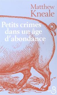 Petits crimes dans un âge d'abondance