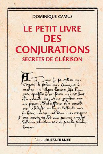 Le petit livre des conjurations : secrets de guérison