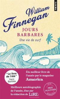 Jours barbares : une vie de surf