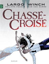 Largo Winch. Vol. 19. Chassé-croisé