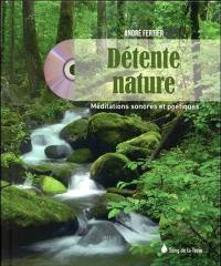 Détente nature : méditations sonores et poétiques