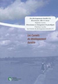 Carnets du développement durable (Les), n° 1. Du développement durable à la décroissance, aller et retour