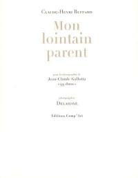 Mon lointain parent : pour la chorégraphie de Jean-Claude Gallotta, 99 duos