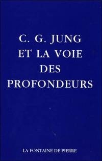 C. G. Jung et la voie des profondeurs