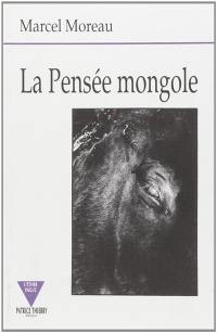 La Pensée mongole