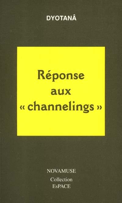 Réponse aux channelings