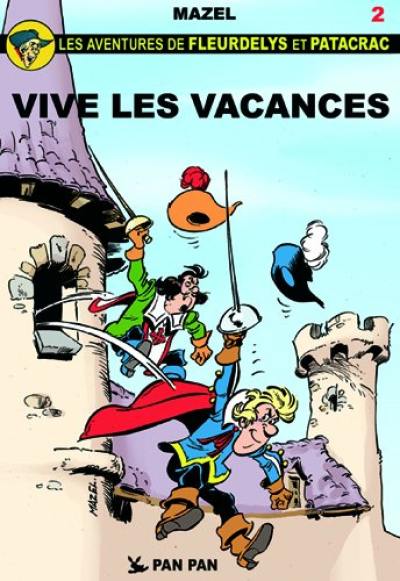 Les aventures de Fleurdelys et Patacrac. Vol. 2. Vive les vacances