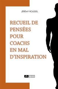 Recueil de pensées pour coachs en mal d'inspiration