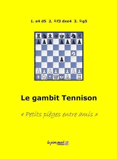 Petits pièges entre amis. Le gambit Tennison