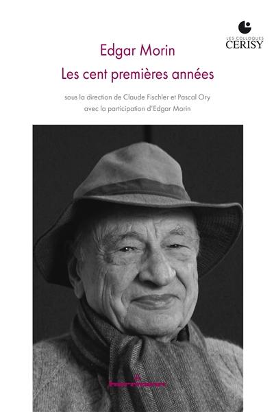 Edgar Morin : les cent premières années