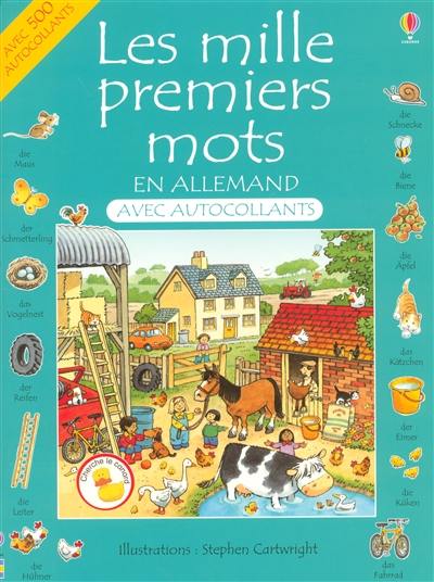 Les mille premiers mots en allemand : avec autocollants : avec un guide de prononciation simplifiée