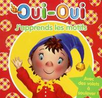 J'apprends les motifs avec Oui-Oui