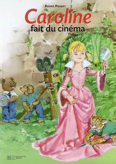 Caroline fait du cinéma